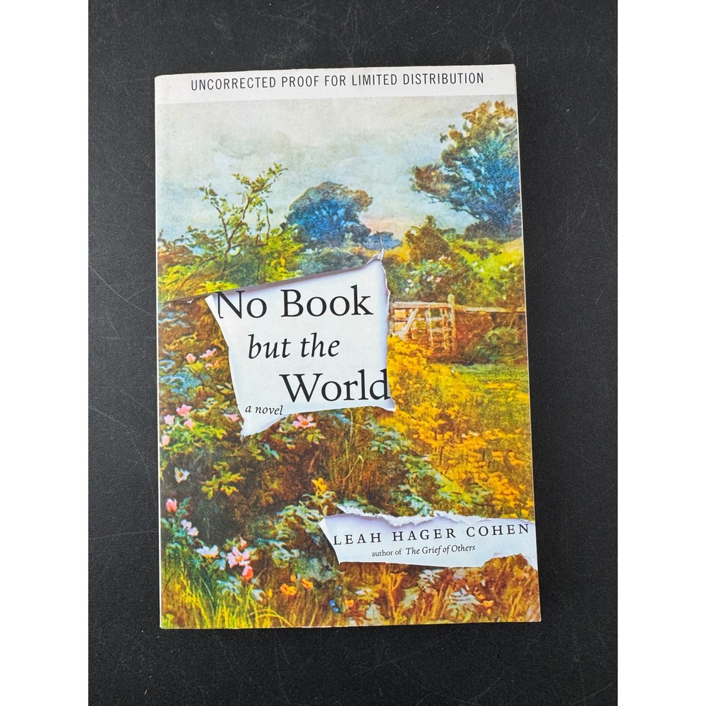 No Book but the World Leah Hager‎ Cohen Uncorrected Advance Proof ARC 2014 Novel